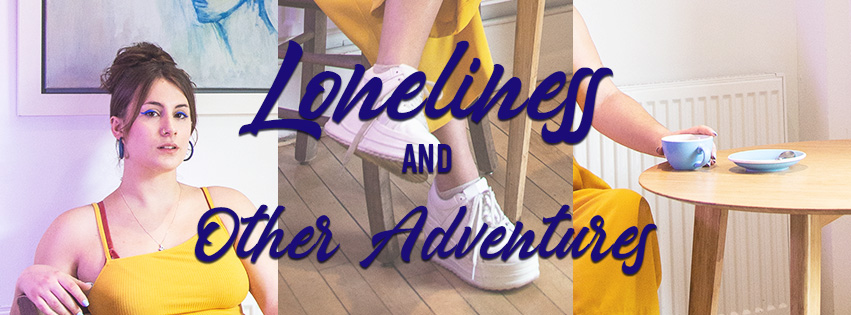 Loneliness And Other Adventures